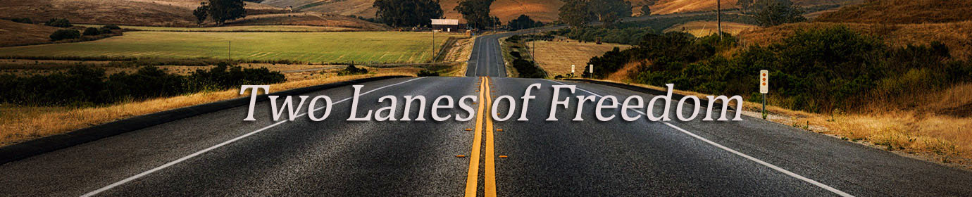 Two Lanes of Freedom
